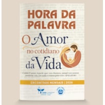 HORA DA PALAVRA 2026 - O AMOR NO COTIDIANO DA VIDA