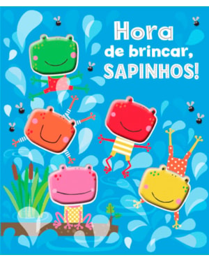 HORA DE BRINCAR, SAPINHOS!