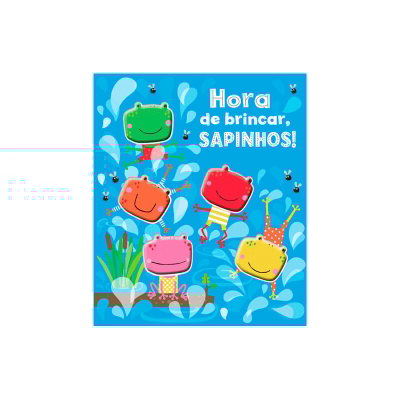 HORA DE BRINCAR, SAPINHOS!