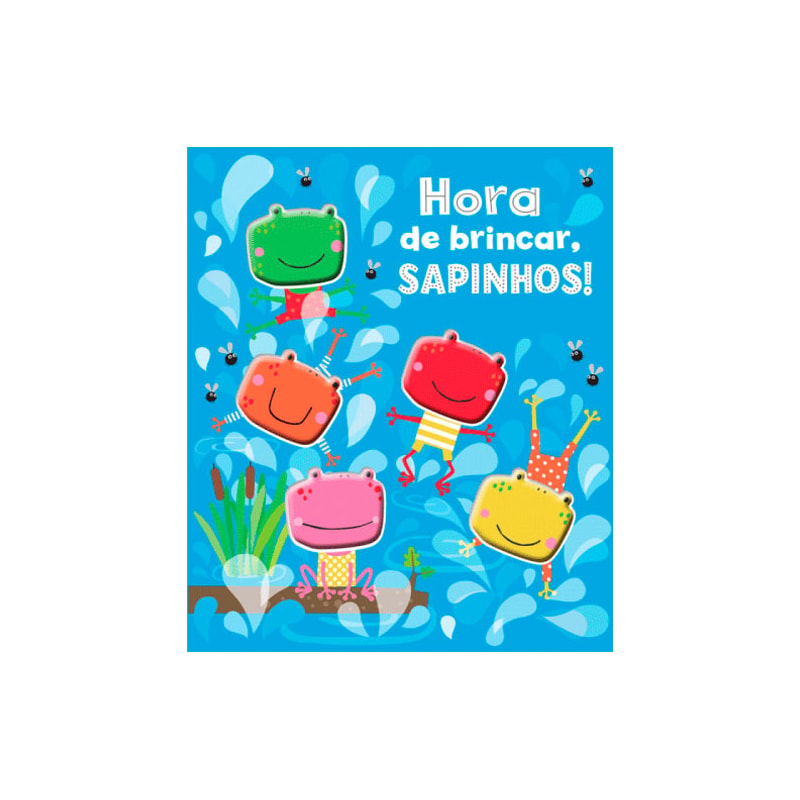 HORA DE BRINCAR, SAPINHOS!