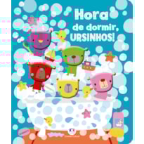 HORA DE DORMIR, URSINHOS!