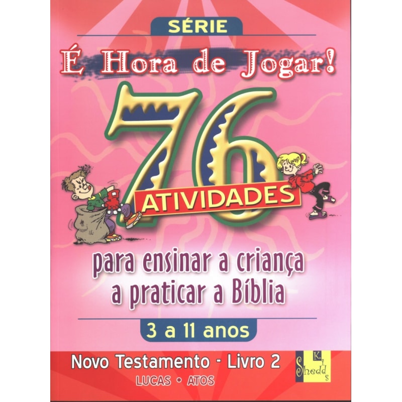 HORA DE JOGAR, É - VOL. 2 - NOVO TESTAMENTO - 76 ATIVIDADES