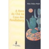 HORA DO CHA NA CASA DOS PENDLEBUR,  A - 1