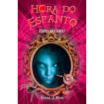Hora do espanto - Espelho meu: espelho meu