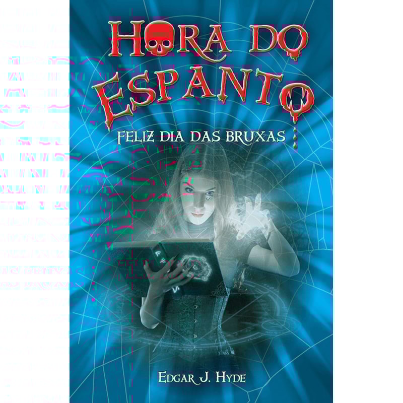 HORA DO ESPANTO - FELIZ DIA DAS BRUXAS