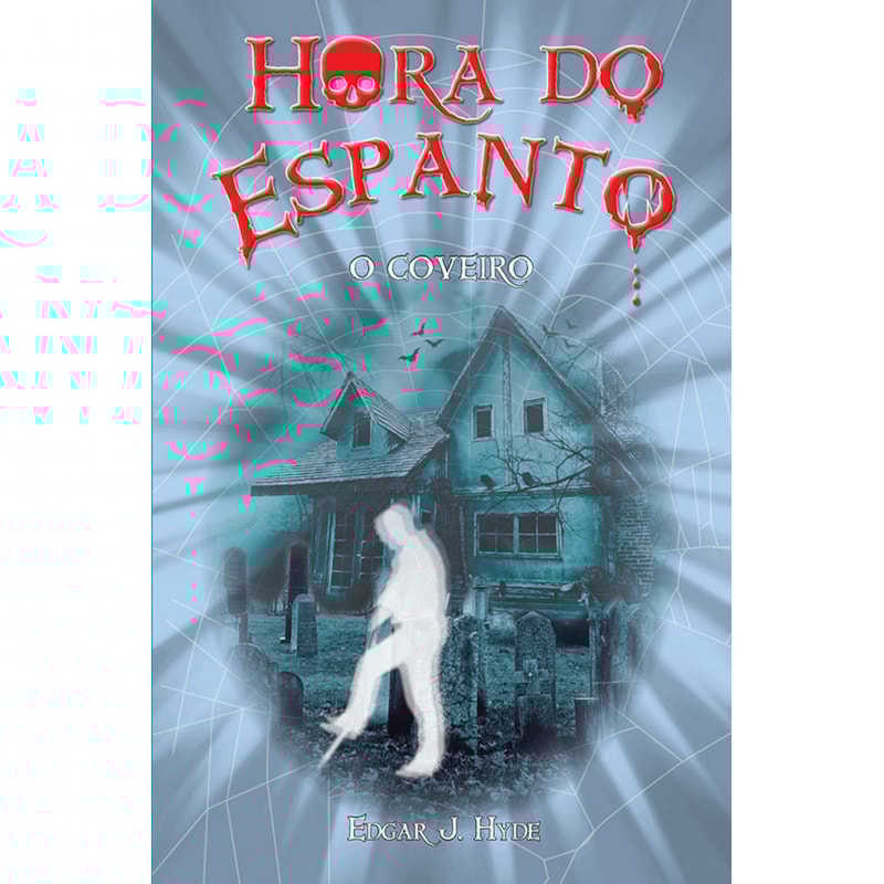 Hora do espanto - O coveiro: o coveiro