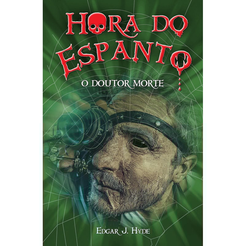 HORA DO ESPANTO - O DOUTOR MORTE