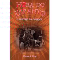 HORA DO ESPANTO - O MISTÉRIO DA CARROÇA