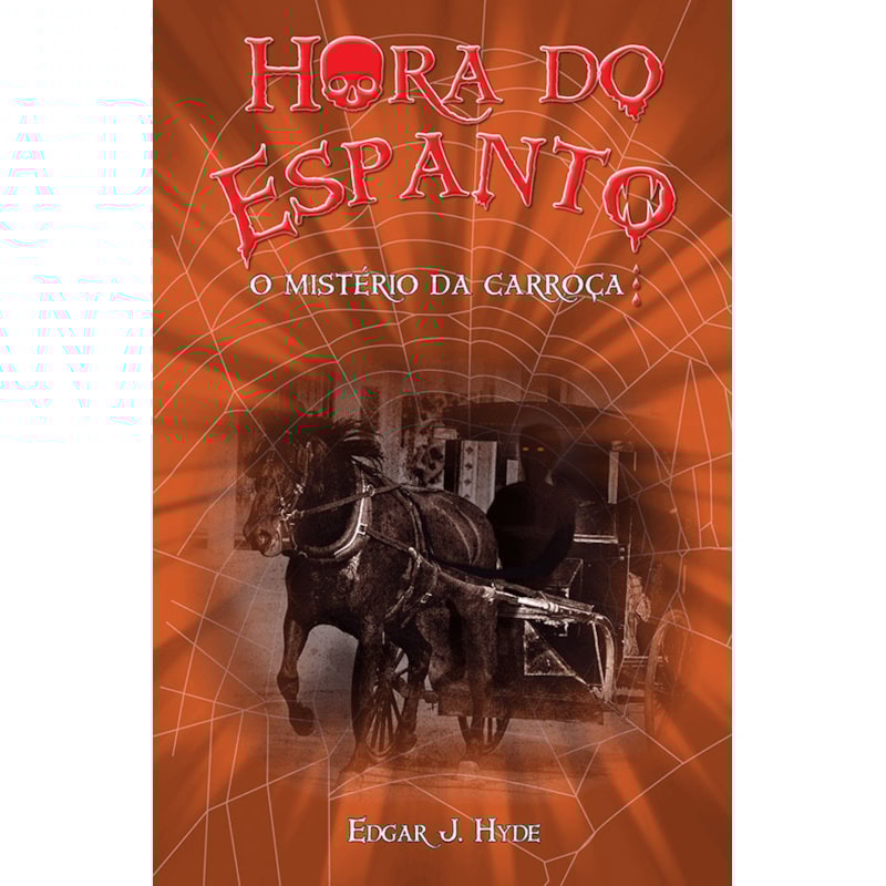 HORA DO ESPANTO - O MISTÉRIO DA CARROÇA