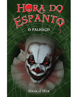 HORA DO ESPANTO - O PALHAÇO