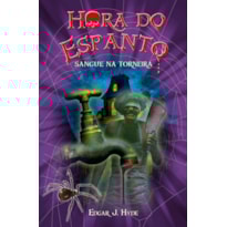 HORA DO ESPANTO - SANGUE NA TORNEIRA