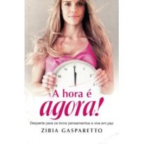 HORA E AGORA!, A