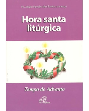 Hora santa litúrgica tempo de advento