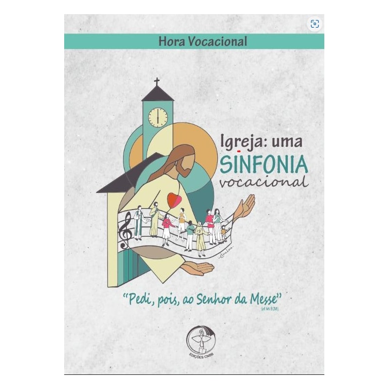 HORA VOCACIONAL - IGREJA: UMA SINFONIA VOCACIONAL