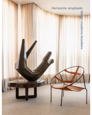 HORIZONTE AMPLIADO: DESIGN MODERNO BRASILEIRO