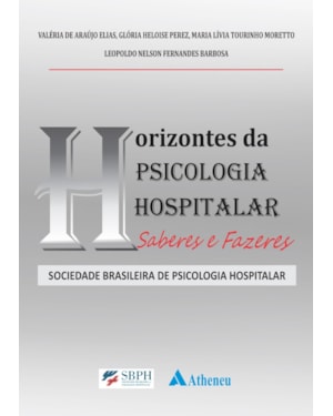 Horizontes da psicologia hospitalar: saberes e fazeres
