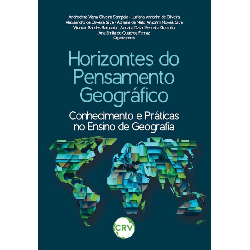 HORIZONTES DO PENSAMENTO GEOGRÁFICO: CONHECIMENTO E PRÁTICAS NO ENSINO DE GEOGRAFIA