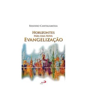 HORIZONTES PARA UMA NOVA EVANGELIZACAO