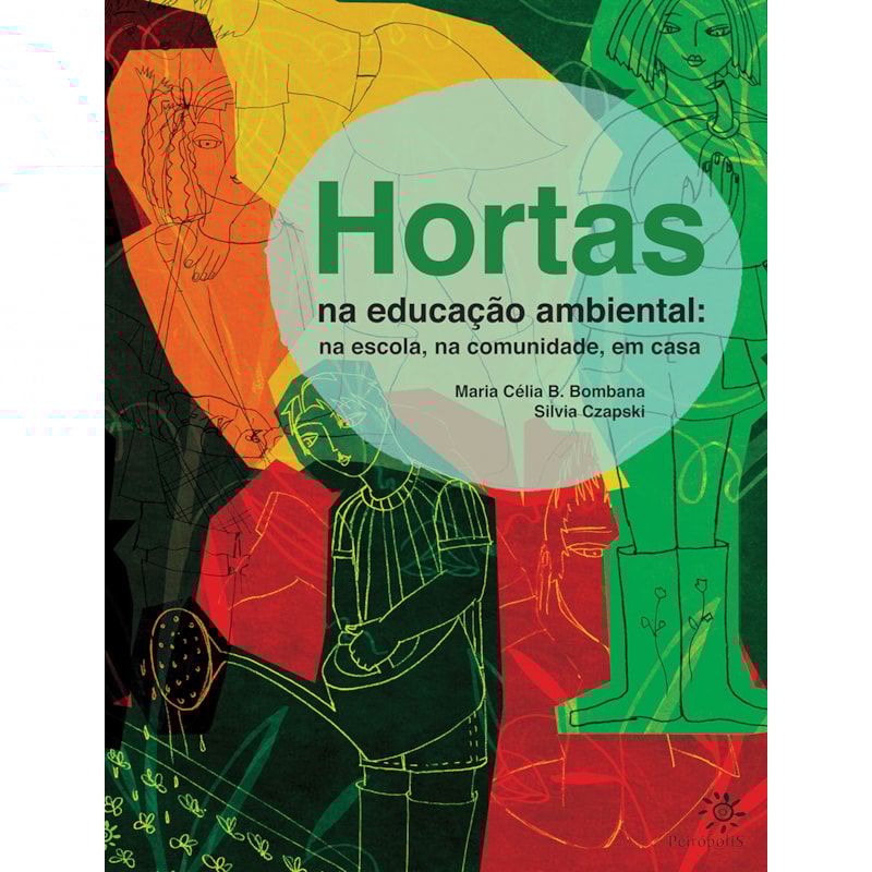 HORTAS NA EDUCAÇÃO AMBIENTAL: NA ESCOLA, NA COMUNIDADE, EM CASA