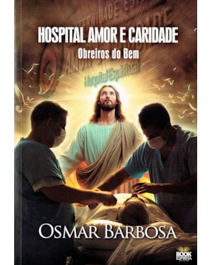 Hospital Amor e Caridade - Obreiros do Bem