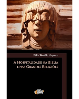HOSPITALIDADE NA BÍBLIA E NAS GRANDES RELIGIÕES, A