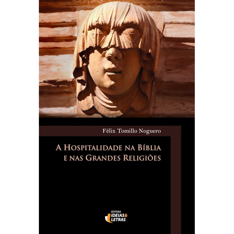 HOSPITALIDADE NA BÍBLIA E NAS GRANDES RELIGIÕES, A