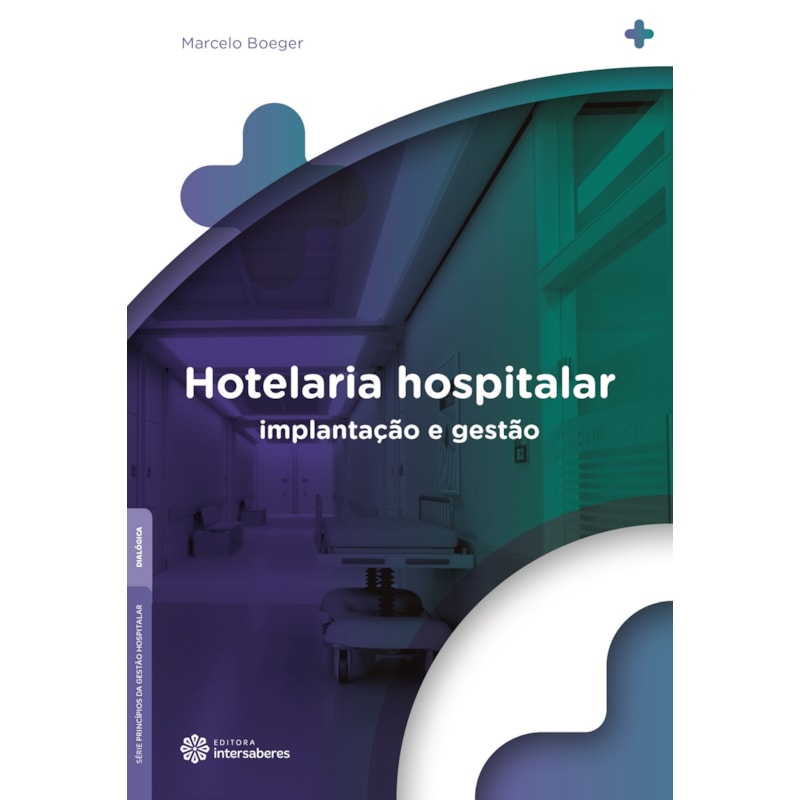 HOTELARIA HOSPITALAR:: IMPLANTAÇÃO E GESTÃO
