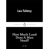 HOW MUCH LAND DOES A MAN NEED?