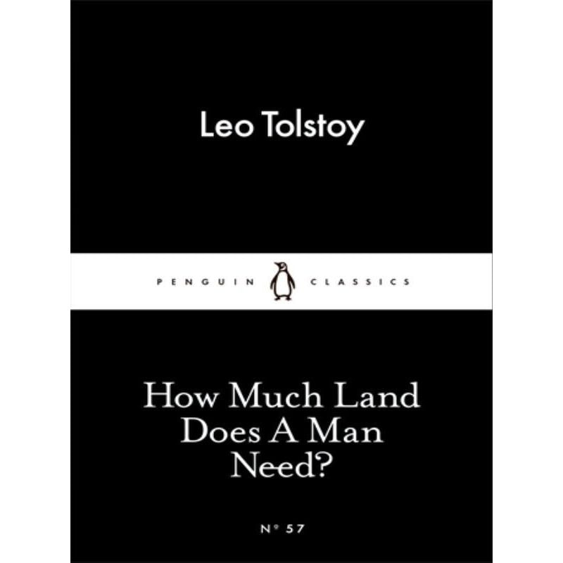 HOW MUCH LAND DOES A MAN NEED?
