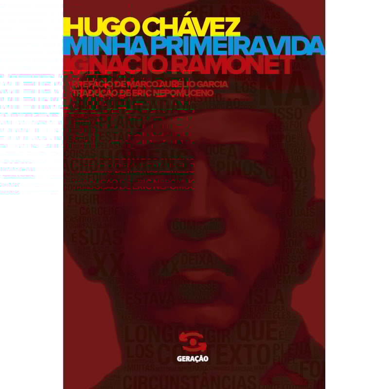 HUGO CHÁVEZ: MINHA PRIMEIRA VIDA