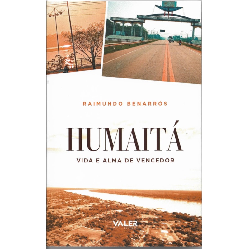 HUMAITÁ: VIDA E ALMA DE VENCENDOR