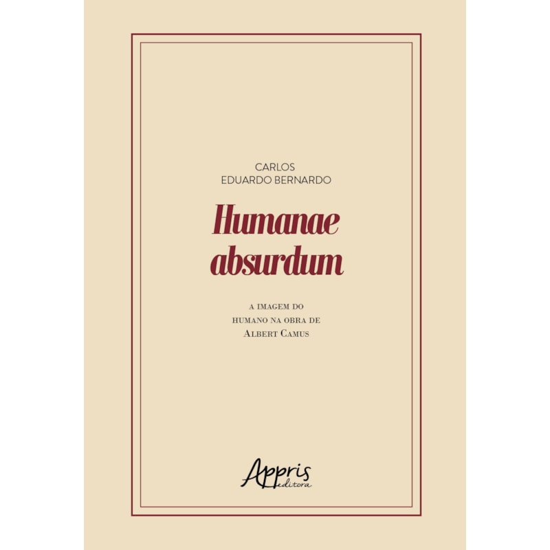 HUMANAE ABSURDUM:: A IMAGEM DO HUMANO NA OBRA DE ALBERT CAMUS