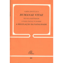 HUMANAE VITAE - 60: SOBRE A REGULAÇÃO DA NATALIDADE