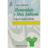 HUMANIDADE E MEIO AMBIENTE - UMA ECOLOGIA CULTURAL - 1ª