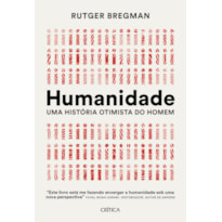 HUMANIDADE: UMA HISTÓRIA OTIMISTA DO HOMEM