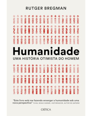 HUMANIDADE: UMA HISTÓRIA OTIMISTA DO HOMEM