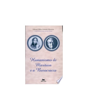 HUMANISMO DE MARITAIN E A BUROCRACIA - 1ª