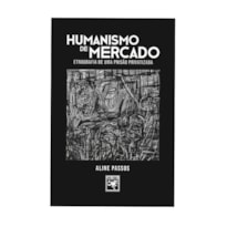 HUMANISMO DE MERCADO: ETNOGRAFIA DE UMA PRISÃO PRIVATIZADA