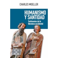 HUMANISMO Y SANTIDAD: TESTIMONIOS DE LA LITERATURA OCCIDENTAL