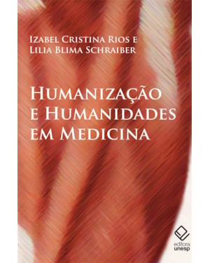 HUMANIZAÇÃO E HUMANIDADES EM MEDICINA: A FORMAÇÃO MÉDICA NA CULTURA CONTEMPORÂNEA