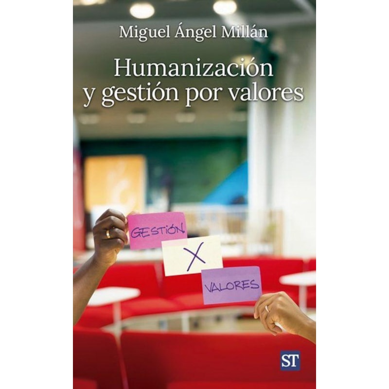 HUMANIZACIÓN Y GESTIÓN POR VALORES