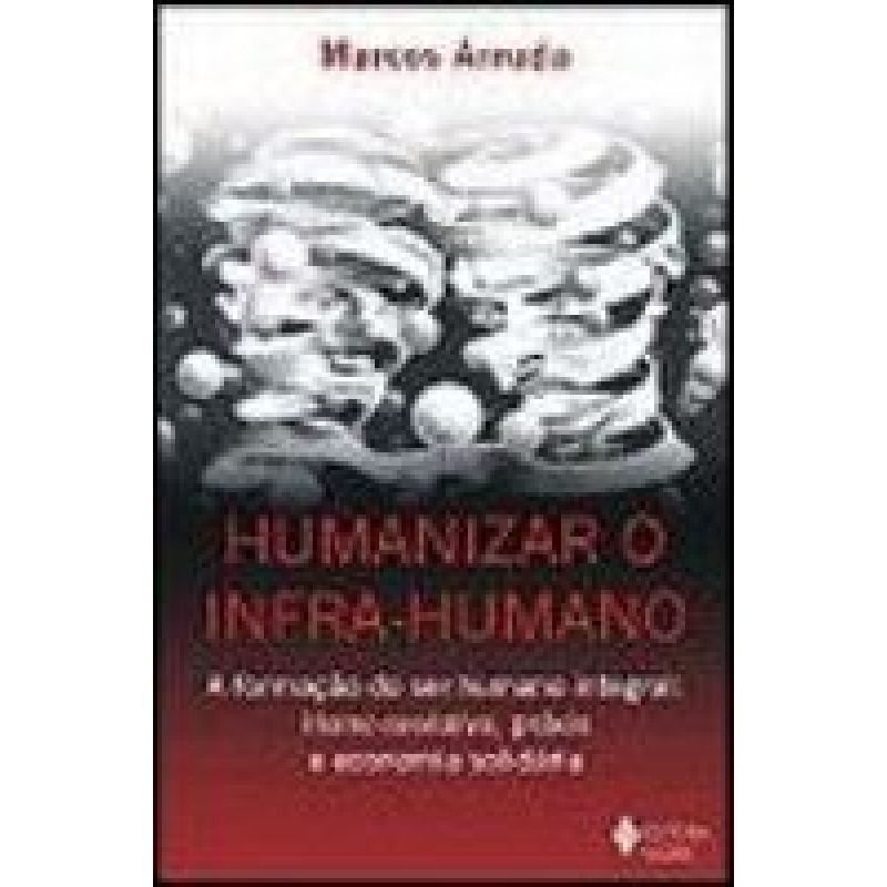HUMANIZAR O INFRA-HUMANO