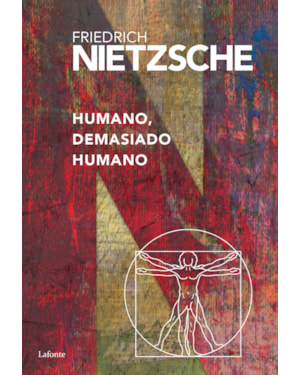 HUMANO, DEMASIADO HUMANO