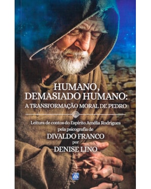 HUMANO, DEMASIADO HUMANO: A TRANSFORMAÇÃO MORAL DE PEDRO ED. 1