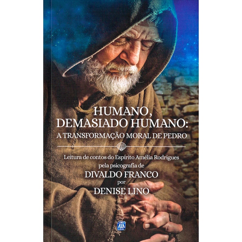 HUMANO, DEMASIADO HUMANO: A TRANSFORMAÇÃO MORAL DE PEDRO ED. 1