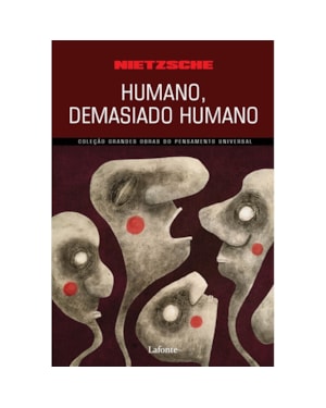 HUMANO, DEMASIADO HUMANO ( NIETSCHE)