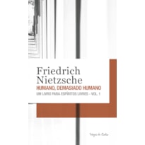 HUMANO, DEMASIADO HUMANO VOL. 1 - ED. BOLSO: UM LIVRO PARA ESPÍRITOS LIVRES