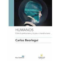 HUMANOS: ENTRE LO PREHUMANO Y LO POS- O TRANSHUMANO