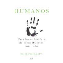 HUMANOS: UMA BREVE HISTÓRIA DE COMO F*DEMOS COM TUDO