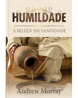 Humildade: A beleza da santidade